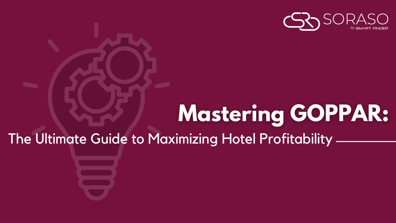Mastering GOPPAR: The Ultimate Guide to Maximizing Hotel Profitability
