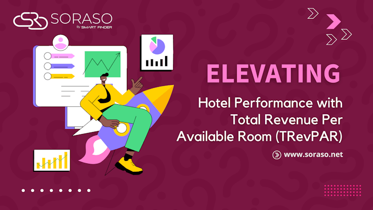  Elevating Hotel Performance with Total Revenue Per Available Room (TRevPAR)
